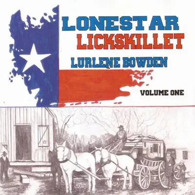 Lonestar Lickskillet, Volumen 1 - Lonestar Lickskillet, Volume 1