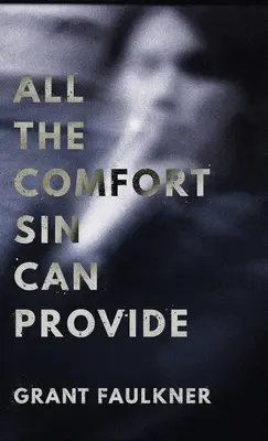 Todo el consuelo del pecado - All the Comfort Sin Can Provide