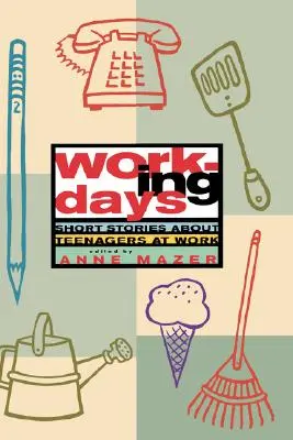 Días de trabajo: Relatos cortos sobre adolescentes en el trabajo - Working Days: Short Stories about Teenagers at Work