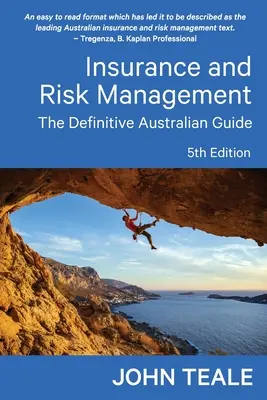 Seguros y gestión de riesgos: La guía australiana definitiva - Insurance and Risk Management: The Definitive Australian Guide