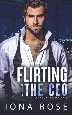 Flirteando con el director general: Un romance de oficina - Flirting with the CEO: An Office Romance