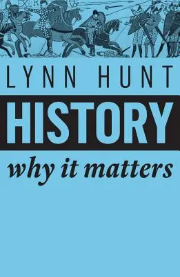 Historia: Por qué es importante - History: Why It Matters