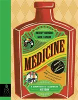 Medicina - Una historia magníficamente ilustrada - Medicine - A Magnificently Illustrated History