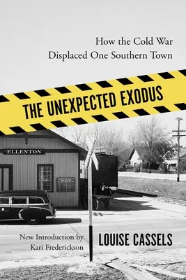 El éxodo inesperado: cómo la Guerra Fría desplazó a un pueblo del Sur - The Unexpected Exodus: How the Cold War Displaced One Southern Town