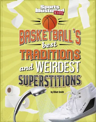 Las mejores tradiciones y las supersticiones más extrañas del baloncesto - Basketball's Best Traditions and Weirdest Superstitions