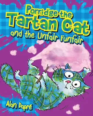 Porridge, el gato de tartán y la feria injusta - Porridge the Tartan Cat and the Unfair Funfair