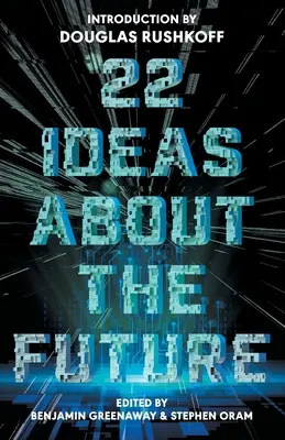 22 ideas sobre el futuro - 22 Ideas About The Future