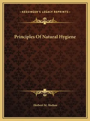 Principios de higiene natural - Principles Of Natural Hygiene