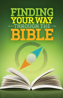 Encontrando su camino a través de la Biblia - Versión Ceb (Revisada) - Finding Your Way Through the Bible - Ceb Version (Revised)