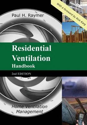 Manual de ventilación residencial 2ª edición: Gestión de la ventilación doméstica - Residential Ventilation Handbook 2nd Edition: Home Ventilation Management