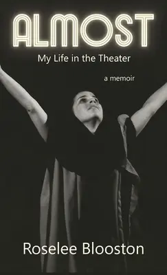 Casi: Mi vida en el teatro - Almost: My Life in the Theater