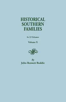 Familias históricas del Sur. en 23 volúmenes. Tomo X - Historical Southern Families. in 23 Volumes. Volume X