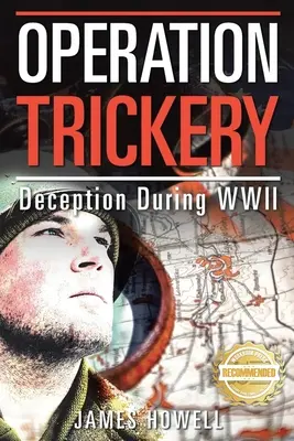 Operación Engaño: Engaño durante la Segunda Guerra Mundial - Operation Trickery: Deception During WWII