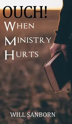 ¡OUCH! Cuando el ministerio duele - OUCH! When Ministry Hurts