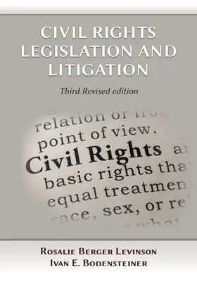 Legislación y litigios en materia de derechos civiles, tercera edición - Civil Rights Legislation and Litigation, Third Edition