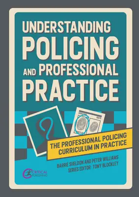 Comprender la labor policial y la práctica profesional - Understanding Policing and Professional Practice