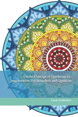 Sobre el concepto de sincronicidad: Jung entre el psicoanálisis y el cuantismo - On the Concept of Synchronicity: Jung between Psychoanalysis and Quantism