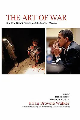 El arte de la guerra: Sun Tzu, Barack Obama y el momento moderno - The Art of War: Sun Tzu, Barack Obama, and the Modern Moment