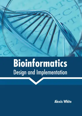 Bioinformática: Diseño y aplicación - Bioinformatics: Design and Implementation