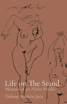 La vida en el estrado: Memorias de un modelo de artista - Life on The Stand: Memoir of an Artist Model