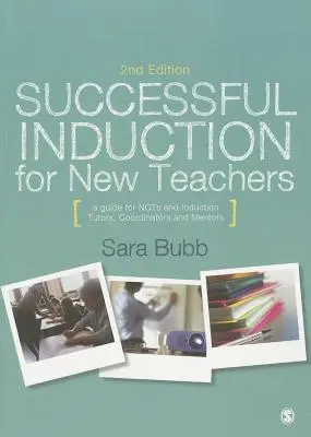 Inducción exitosa para nuevos profesores: Guía para tutores, coordinadores y mentores de Nqts e Inducción - Successful Induction for New Teachers: A Guide for Nqts & Induction Tutors, Coordinators and Mentors