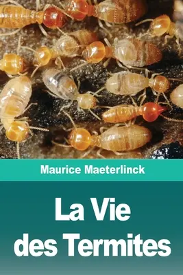 La vida de las termitas - La Vie des Termites