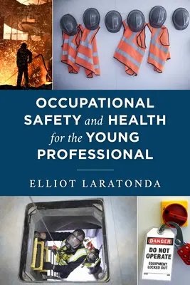 Seguridad y salud en el trabajo para jóvenes profesionales - Occupational Safety and Health for the Young Professional