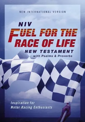 Niv, Combustible para la carrera de la vida Nuevo Testamento con Salmos y Proverbios, Tamaño bolsillo, Rústica, Impresión confort: Inspiración para los entusiastas del automovilismo - Niv, Fuel for the Race of Life New Testament with Psalms and Proverbs, Pocket-Sized, Paperback, Comfort Print: Inspiration for Motor Racing Enthusiast