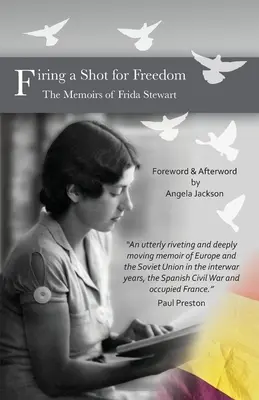 Disparando por la libertad: Memorias de Frida Stewart - Firing a Shot for Freedom: The Memoirs of Frida Stewart