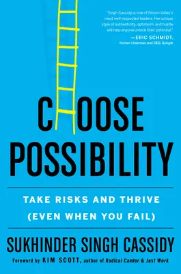 Elige la posibilidad: Arriesga y Prospera (Incluso Cuando Fracasas) - Choose Possibility: Take Risks and Thrive (Even When You Fail)