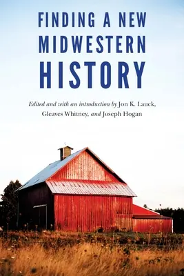 En busca de una nueva historia del Medio Oeste - Finding a New Midwestern History