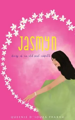 Jasmyn - Diario de un alma vieja empática - Jasmyn - Diary of an old soul empath