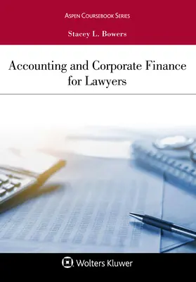 Contabilidad y Finanzas Corporativas para Abogados - Accounting and Corporate Finance for Lawyers