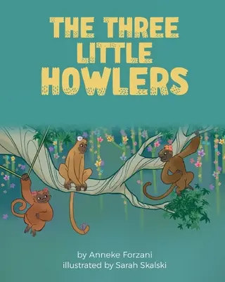 Los tres pequeños aulladores - The Three Little Howlers