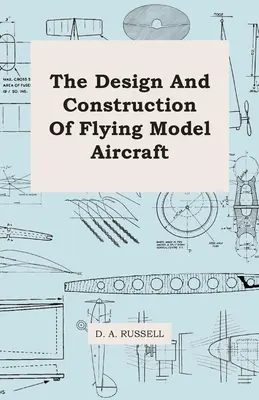 Diseño y construcción de aeromodelos voladores - The Design and Construction of Flying Model Aircraft