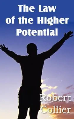 La Ley del Potencial Superior - The Law of the Higher Potential