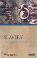 La esclavitud: La Antigüedad y su legado - Slavery: Antiquity and Its Legacy