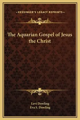 El Evangelio Acuariano de Jesús el Cristo - The Aquarian Gospel of Jesus the Christ