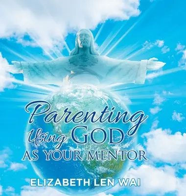 Ser padres usando a Dios como mentor - Parenting Using God as Your Mentor