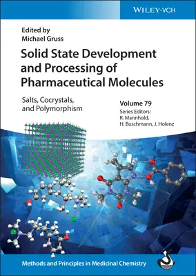 Desarrollo y procesamiento en estado sólido de moléculas farmacéuticas: Sales, cocristales y polimorfismo - Solid State Development and Processing of Pharmaceutical Molecules: Salts, Cocrystals, and Polymorphism