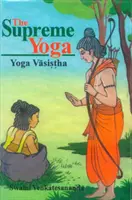 El Yoga Supremo: Vashista Yoga - The Supreme Yoga: Vashista Yoga