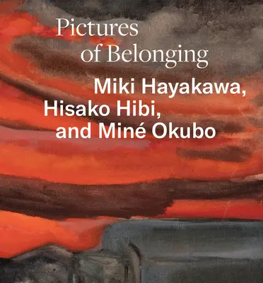 Imágenes de pertenencia: Miki Hayakawa, Hisako Hibi y Min Okubo - Pictures of Belonging: Miki Hayakawa, Hisako Hibi, and Min Okubo