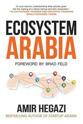 Ecosistema Arabia: La creación de una nueva economía - Ecosystem Arabia: The Making of a New Economy