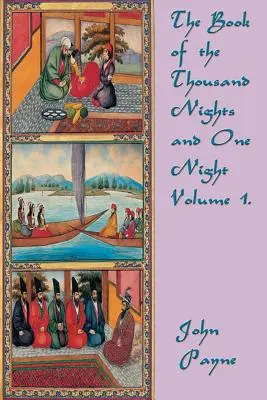 El libro de las mil noches y una noche Tomo 1. - The Book of the Thousand Nights and One Night Volume 1.