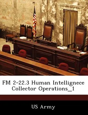 FM 2-22.3 Operaciones de Recogida de Inteligencia Humana_1 - FM 2-22.3 Human Intellignece Collector Operations_1