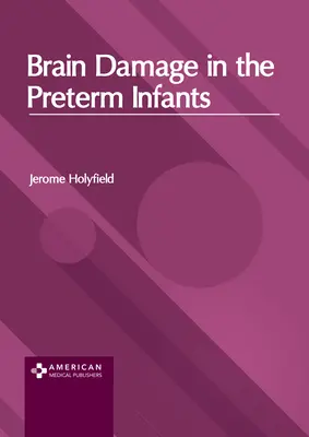Daños cerebrales en los niños prematuros - Brain Damage in the Preterm Infants