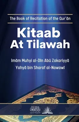 Kitaab At Tilawah: El Libro de la Recitación del Corán - Kitaab At Tilawah: The Book of Recitation of the Quran