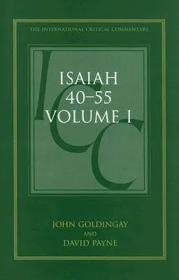 Isaías 40-55 Vol 1 (CIC): Comentario crítico y exegético - Isaiah 40-55 Vol 1 (ICC): A Critical and Exegetical Commentary