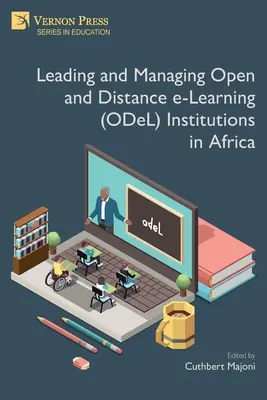 Dirección y gestión de instituciones de aprendizaje electrónico abierto y a distancia en África - Leading and Managing Open and Distance e-Learning (ODeL) Institutions in Africa