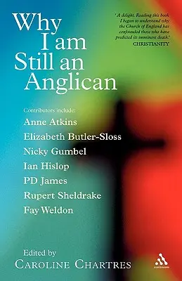 Por qué sigo siendo anglicano: Ensayos y conversaciones - Why I Am Still an Anglican: Essays and Conversations